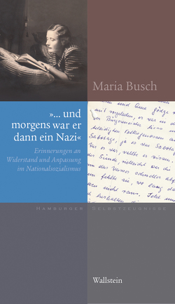 »… und morgens war er dann ein Nazi« von Busch,  Maria