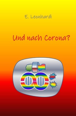 Und nach Corona? von Leonhardi,  Erwin