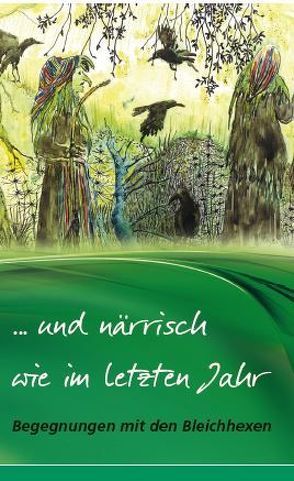 und närrisch wie im letzten Jahr von Bleichhexen Gernsbach
