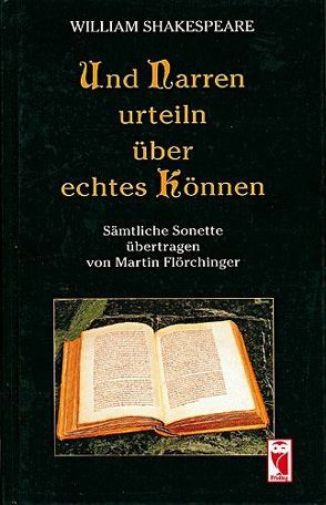 Und Narren urteil’n über echtes Können von Flörchinger,  Martin, Shakespeare,  William