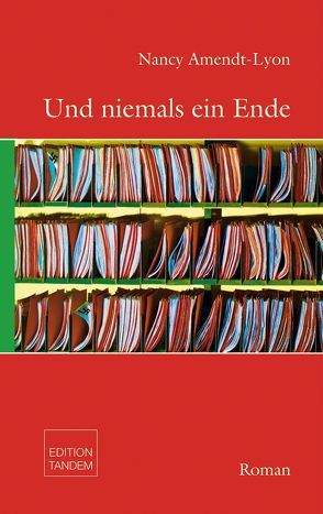 Und niemals ein Ende von Amendt-Lyon,  Nancy, Boly,  Anna Maria