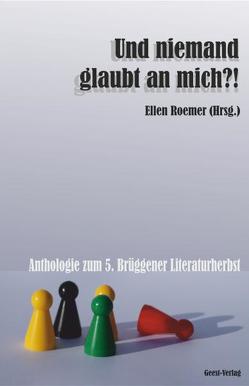 Und niemand glaubt an mich?! von Roemer,  Ellen