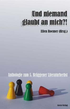 Und niemand glaubt an mich?! von Roemer,  Ellen