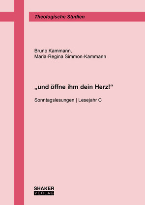 „und öffne ihm dein Herz!“ von Kammann,  Bruno, Simmon-Kammann,  Maria-Regina