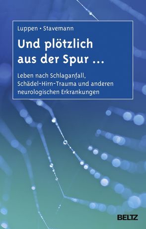 Und plötzlich aus der Spur … von Luppen,  Angela, Stavemann,  Harlich H.