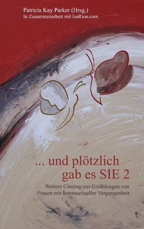 … und plötzlich gab es SIE 2 von Parker,  Patricia Kay