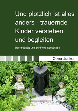 Und plötzlich ist alles anders von Junker,  Oliver