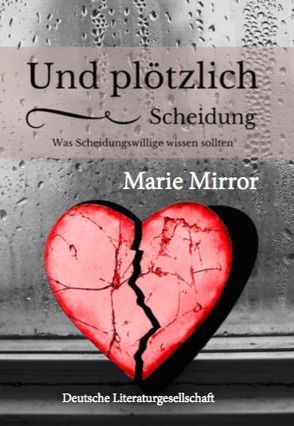 … und plötzlich Scheidung von Marie Mirror