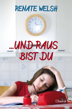 … und raus bist du von Welsh,  Renate