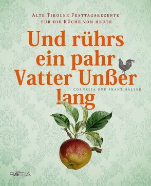 Und rührs ein pahr Vatter Unßer lang von Haller,  Cornelia, Haller,  Franz J., Pfeifer,  Gustav