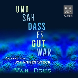 UND SAH DASS ES GUT WAR von Deus,  Van, Steck,  Johannes