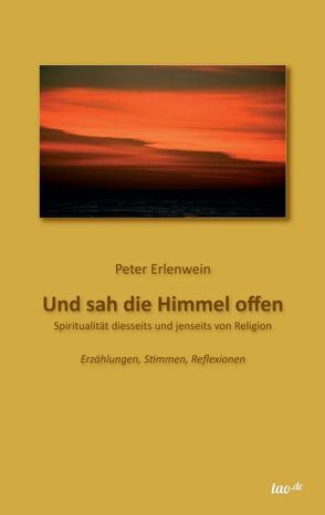 Und sah die Himmel offen von Erlenwein,  Peter