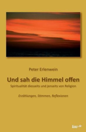 Und sah die Himmel offen von Erlenwein,  Peter