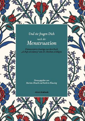 Und sie fragen Dich nach der Menstruation von Dhouib,  Mariem, Klausing,  Kathrin