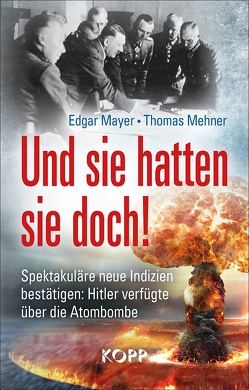 Und sie hatten sie doch! von Mayer,  Edgar, Mehner,  Thomas