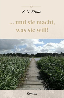 … und sie macht, was sie will! von Stone,  S. N.