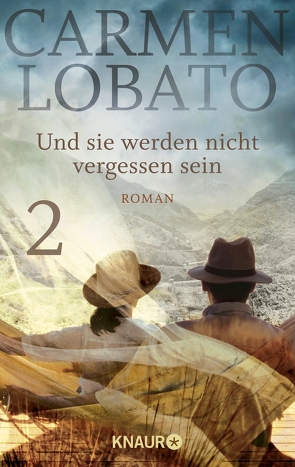 Und sie werden nicht vergessen sein 2 von Lobato,  Carmen