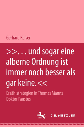 „… und sogar eine alberne Ordnung ist immer noch besser als gar keine.“ von Kaiser,  Gerhard