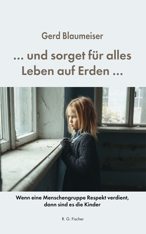 … und sorget für alles Leben auf Erden … von Blaumeiser,  Gerd