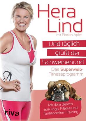 Und täglich grüßt der Schweinehund von Apler,  Florian, Lind,  Hera