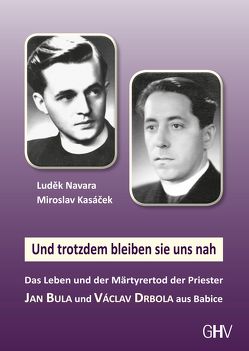 Und trotzdem bleiben sie uns nah von Kasáček,  Miroslav, Navara,  Ludek