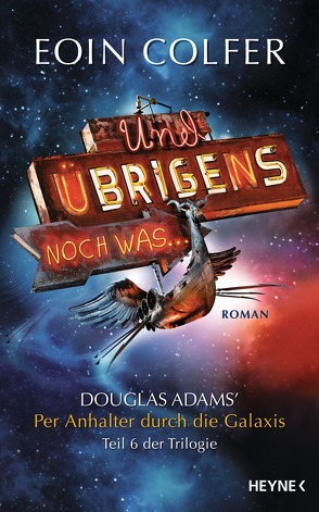 Und übrigens noch was … von Colfer,  Eoin, Kwisinski,  Gunnar