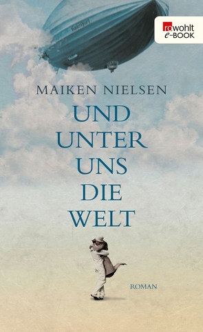 Und unter uns die Welt von Nielsen,  Maiken