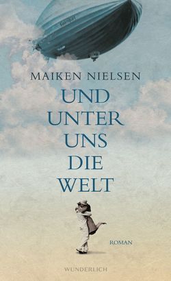 Und unter uns die Welt von Nielsen,  Maiken