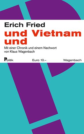 und Vietnam und von Fried,  Erich, Wagenbach,  Klaus