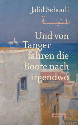 Und von Tanger fahren die Boote nach irgendwo von Sehouli,  Jalid