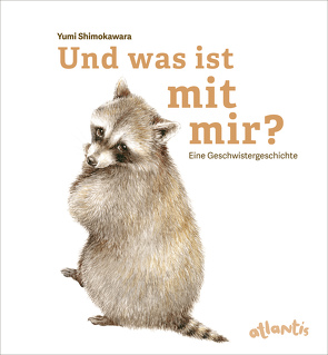 Und was ist mit mir? von Shimokawara,  Yumi, Ten Doornkaat,  Hans