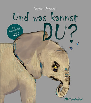 Und was kannst DU? von Steiner,  Verena