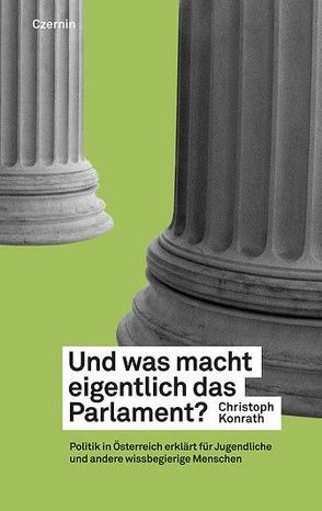 Und was macht eigentlich das Parlament? von Konrath,  Christoph