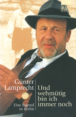 Und wehmütig bin ich immer noch von Lamprecht,  Günter