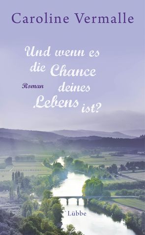 Und wenn es die Chance deines Lebens ist? von Meddekis,  Karin, Vermalle,  Caroline