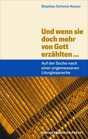 Und wenn sie doch mehr von Gott erzählten … von Schmid-Keiser,  Stephan