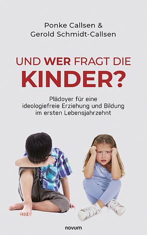 Und wer fragt die Kinder? von Ponke Callsen & Gerold Schmidt-Callsen