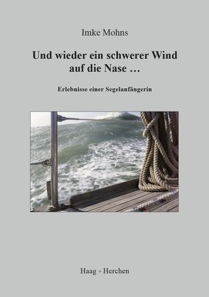 Und wieder ein schwerer Wind auf die Nase… von Mohns,  Imke