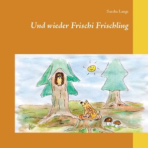 Und wieder Frischi Frischling von Lange,  Sascha