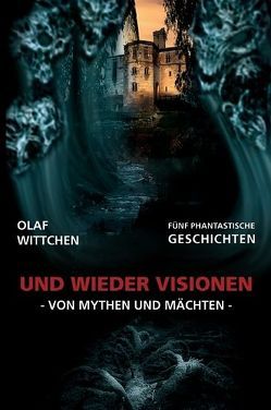 Und wieder Visionen von Wittchen,  Olaf