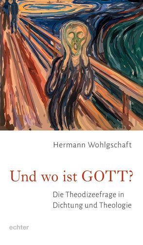 Und wo ist GOTT? von Wohlgschaft,  Hermann