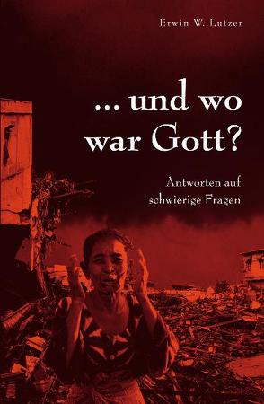 … und wo war Gott? von Albracht,  Andreas, Lutzer,  Erwin W., Schumacher,  Christian