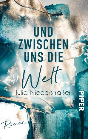 Und zwischen uns die Welt von Niederstraßer,  Julia