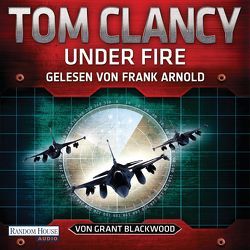 Under Fire von Arnold,  Frank, Blackwood,  Grant, Clancy,  Tom, Dürr,  Karlheinz