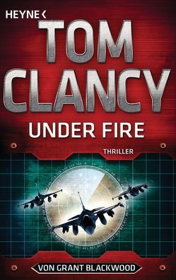 Under Fire von Blackwood,  Grant, Clancy,  Tom, Dürr,  Karlheinz