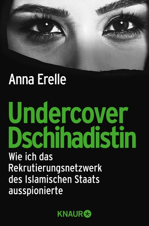 Undercover-Dschihadistin von Bunge,  Martina, Erelle,  Anna, Hagedorn,  Eliane, Reitz,  Barbara