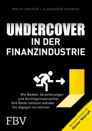 Undercover in der Finanzindustrie von Krüger,  Malte, Schmidt,  Alexander, Wallraff,  Günter