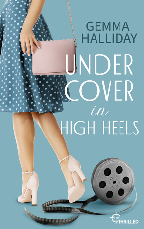 Undercover in High Heels von Halliday,  Gemma, Lengermann,  Frauke, Zeller,  Stefanie