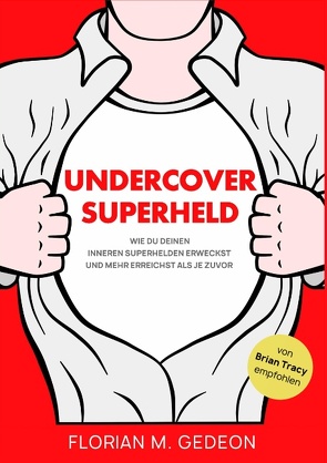 Undercover Superheld von Gedeon,  Florian