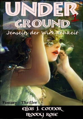 Underground – Jenseits der Wirklichkeit von Connor,  Elias J.